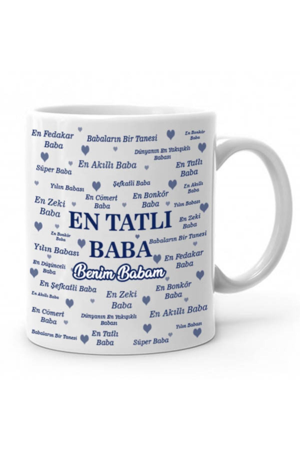 En Tatlı Baba Benim Babam Baskılı Babaya Hediye Kupa Bardak